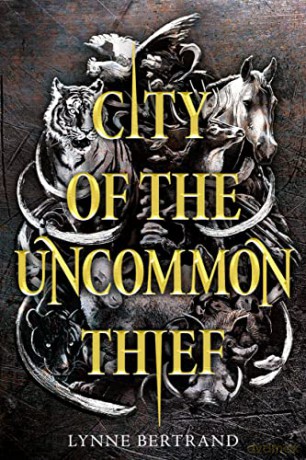 City of the Uncommon Thief - Lynne Bertrand [KSIĄŻKA]