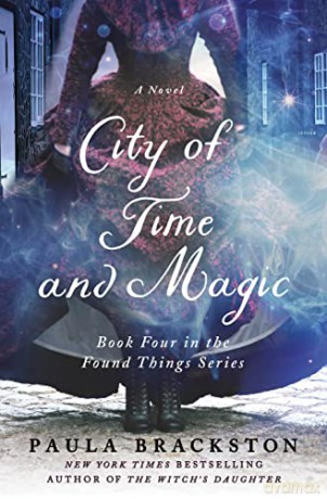 City of Time and Magic: 4 (Found Things) - Paula Brackston [KSIĄŻKA]
