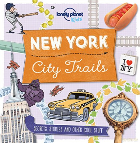 City Trails - New York (Lonely Planet Kids) - Lonely Planet Kids [KSIĄŻKA]