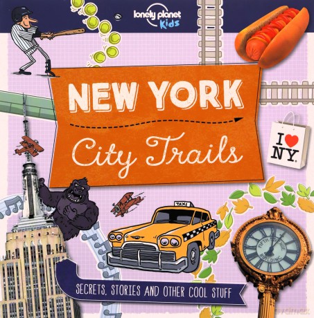 City Trails - New York (Lonely Planet Kids) - Lonely Planet Kids [KSIĄŻKA]