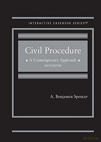 Civil Procedure: A Contemporary Approach - CasebookPlus (Interactive Casebook Series) - A. Benjamin Spencer [KSIĄŻKA]