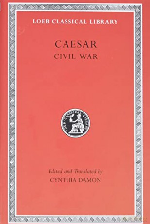Civil War (Loeb Classical Library 39): 2 - Caesar [KSIĄŻKA]