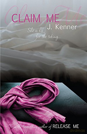 Claim Me: Stark Series Book 2 - J. Kenner [KSIĄŻKA]