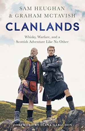 Clanlands: Whisky, Warfare, and a Scottish Adventure Like No Other - Sam Heughan [KSIĄŻKA]