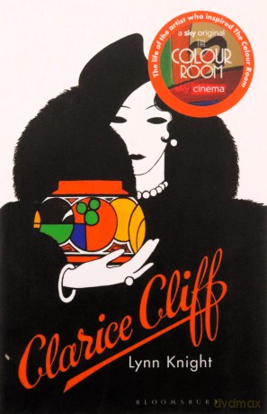 Clarice Cliff: The inspiration behind The Colour Room - Lynn Knight [KSIĄŻKA]