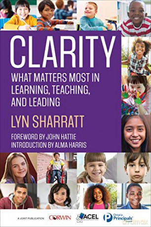 CLARITY: What Matters MOST in Learning, Teaching, and Leading - Lyn D. Sharratt [KSIĄŻKA]