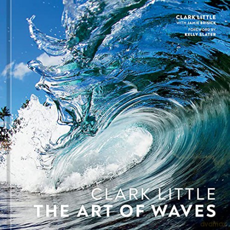 Clark Little: The Art of Waves - Clark Little [KSIĄŻKA]