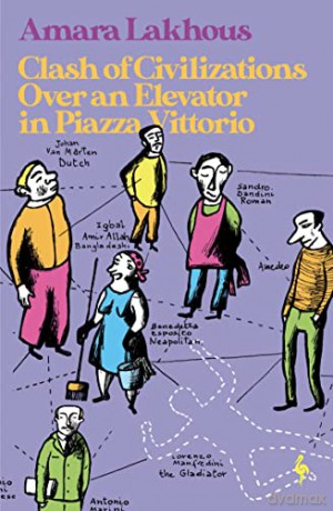 Clash of Civilisations Over an Elevator in Piazza Vittorio - Amara Lakhous [KSIĄŻKA]