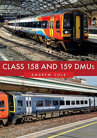 Class 158 and 159 DMUs - Andrew Cole [KSIĄŻKA]
