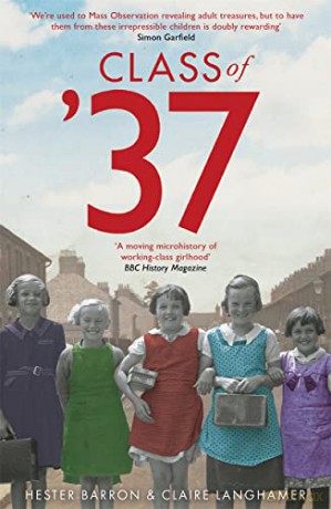 Class of '37: A wonderful rear-view glimpse of [a] vanishing world - Hester Barron [KSIĄŻKA]