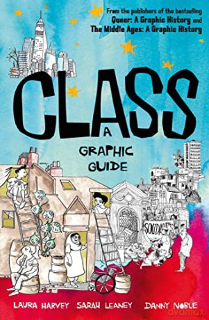 Class: A Graphic Guide (Graphic Guides) - Laura Harvey [KSIĄŻKA]