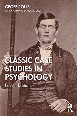 Classic Case Studies in Psychology: Fourth Edition - Geoff Rolls [KSIĄŻKA]