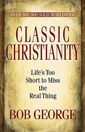 Classic Christianity - Bob George [KSIĄŻKA]