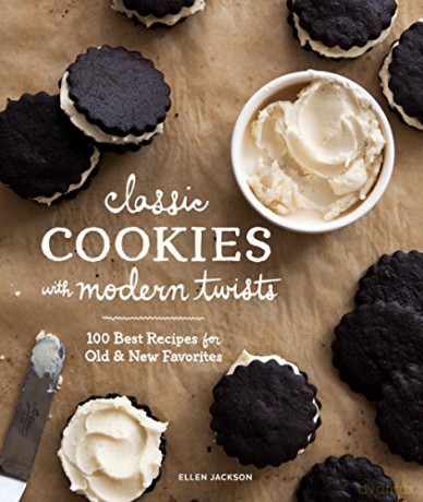Classic Cookies with Modern Twists: 100 Best Recipes for Old and New Favorites - Ellen Jackson [KSIĄŻKA]