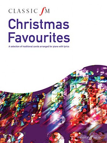 Classic FM: Christmas Favourites: Piano Solo (Faber Edition): A Selection of Traditional Carols Arranged for Piano with Lyrics - Kember [KSIĄŻKA]