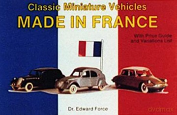 Classic Miniature Vehicles: Made In France - Edward Force [KSIĄŻKA]