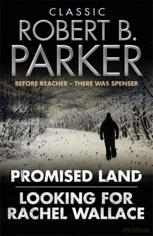 Classic Robert B. Parker: Looking for Rachel Wallace; Promised Land (The Spenser Series) - Robert B. Parker [KSIĄŻKA]
