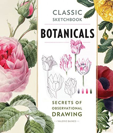 Classic Sketchbook: Botanicals: Secrets of Observational Drawing - Valerie Baines [KSIĄŻKA]