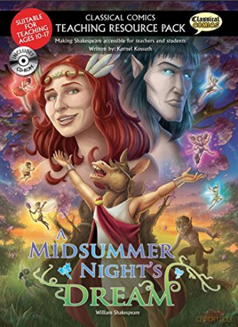 Classical Comics Teaching Resource Pack: A Midsummer Night's Dream - Kornel Kossuth [KSIĄŻKA]