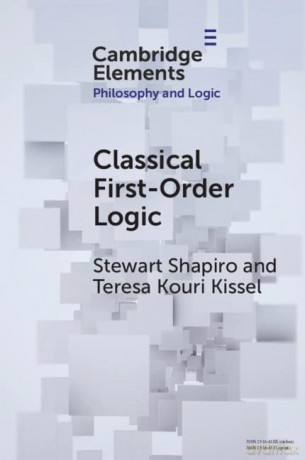 Classical First-Order Logic (Elements in Philosophy and Logic) - Stewart Shapiro [KSIĄŻKA]