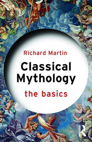 Classical Mythology: The Basics - Richard Martin [KSIĄŻKA]