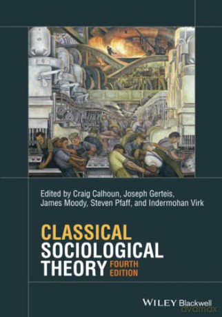 Classical Sociological Theory - Craig Calhoun [KSIĄŻKA]