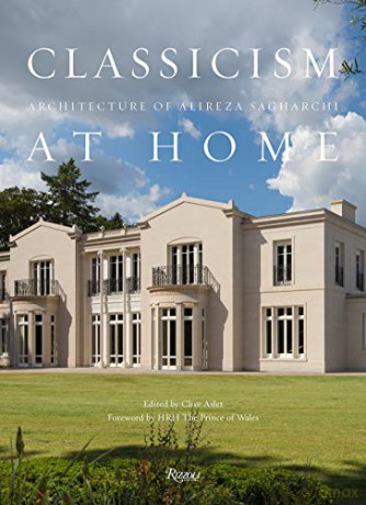 Classicism at Home: Architecture of Alireza Sagharchi: Stanhope Gate - Alireza Sagharchi [KSIĄŻKA]