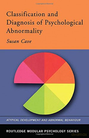 Classification and Diagnosis of Psychological Abnormality (Routledge Modular Psychology) - Susan Cave [KSIĄŻKA]