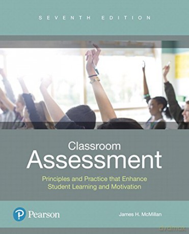 Classroom Assessment: Principles and Practice that Enhance Student Learning and Motivation - James McMillan [KSIĄŻKA]