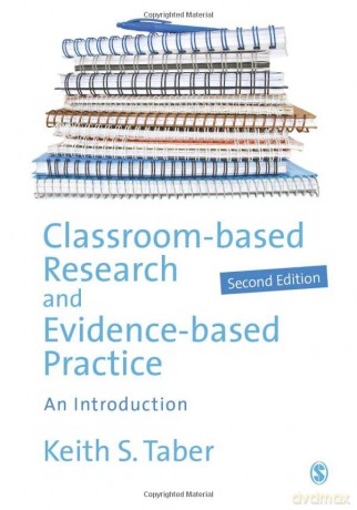 Classroom-based Research and Evidence-based Practice: An Introduction - Keith Taber [KSIĄŻKA]