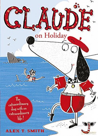 Claude on Holiday - Alex T. Smith [KSIĄŻKA]