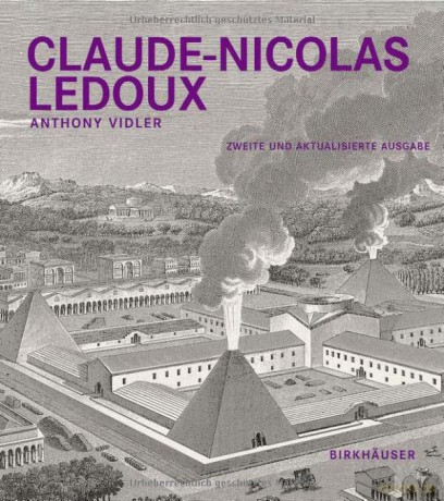 Claude-Nicolas Ledoux: Architektur und Utopie im Zeitalter der Französischen Revolution. Zweite und erweiterte Ausgabe - Anthony Vidler [KSIĄŻKA]