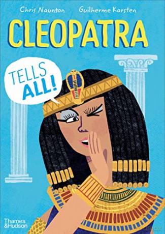 Cleopatra Tells All! (History Speaks) - Chris Naunton [KSIĄŻKA]
