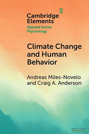 Climate Change and Human Behavior: Impacts of a Rapidly Changing Climate on Human Aggression and Violence (Elements in Applied Social Psychology) - Andreas Miles-Novelo [KSIĄŻKA]