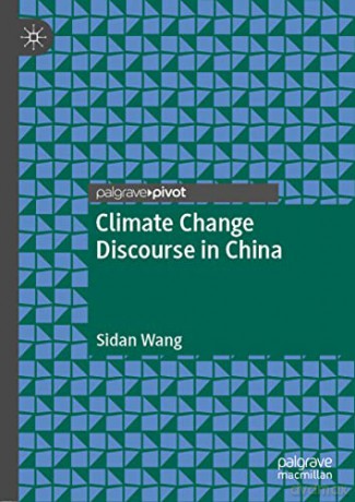 Climate Change Discourse in China - Sidan Wang [KSIĄŻKA]