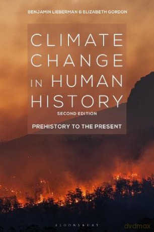 Climate Change in Human History: Prehistory to the Present - Benjamin Lieberman [KSIĄŻKA]