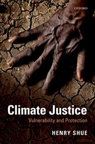 Climate Justice: Vulnerability and Protection - Henry Shue [KSIĄŻKA]