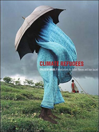 Climate Refugees (The MIT Press) - Collectif Argos [KSIĄŻKA]