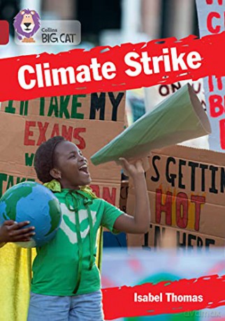 Climate Strike: Band 14/Ruby (Collins Big Cat) - Isabel Thomas [KSIĄŻKA]