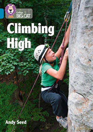Climbing High: Band 13/Topaz (Collins Big Cat) - Andy Seed [KSIĄŻKA]