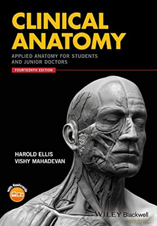 Clinical Anatomy: Applied Anatomy for Students and Junior Doctors, 14th Edition - Harold Ellis [KSIĄŻKA]