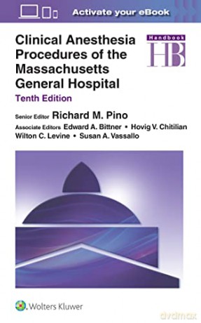 Clinical Anesthesia Procedures of the Massachusetts General Hospital - Richard M. Pino [KSIĄŻKA]
