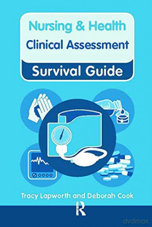 Clinical Assessment (Nursing and Health Survival Guides) - Tracy Lapworth [KSIĄŻKA]