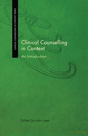 Clinical Counselling in Context: An Introduction - John Lees [KSIĄŻKA]