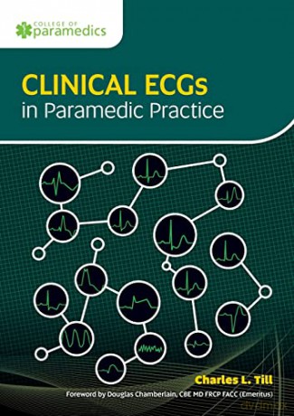 Clinical ECGs in Paramedic Practice - Charles L. Till [KSIĄŻKA]