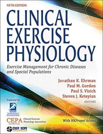 Clinical Exercise Physiology: Exercise Management for Chronic Diseases and Special Populations - Jonathan K Ehrman: Paul Gordon: Paul Visich: Steven J. Keteyian [KSIĄŻKA]