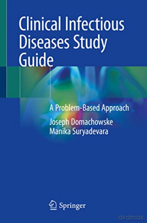 Clinical Infectious Diseases Study Guide: A Problem-Based Approach - Manika Suryadevara [KSIĄŻKA]