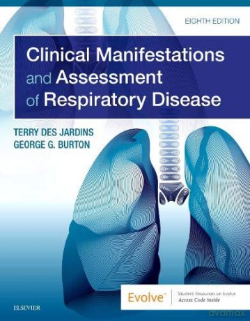 Clinical Manifestations and Assessment of Respiratory Disease, 8e - Terry Des Jardins MEd RRT [KSIĄŻKA]