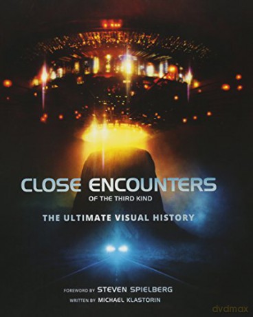 Close Encounters of the Third Kind The Ultimate Visual History - Michael Klastorin [KSIĄŻKA]