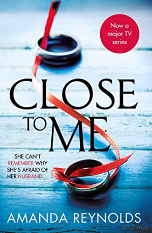 Close To Me: Now a major TV series - Amanda Reynolds [KSIĄŻKA]